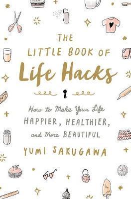Little Book of Life Hacks - Yumi Sakugawa