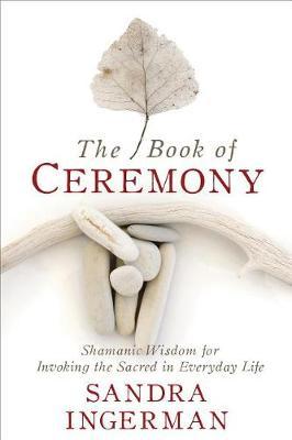 Book of Ceremony - Sandra Ingerman