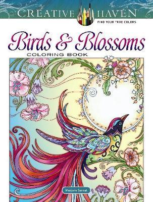 Creative Haven Birds and Blossoms Coloring Book - Marjorie Sarnat