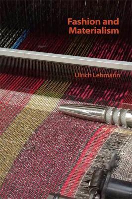 Fashion and Materialism - Ulrich Lehmann