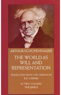 World as Will and Representation, Vol. 2 - Arthur Schopenhaur