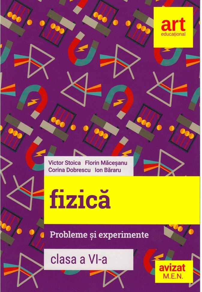 Fizica - Clasa 6 - Probleme si experimente - Florin Macesanu, Victor Stoica
