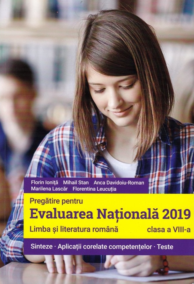 Evaluarea nationala 2019. Limba si literatura romana - Clasa 8 - Florin Ionita, Mihail Stan