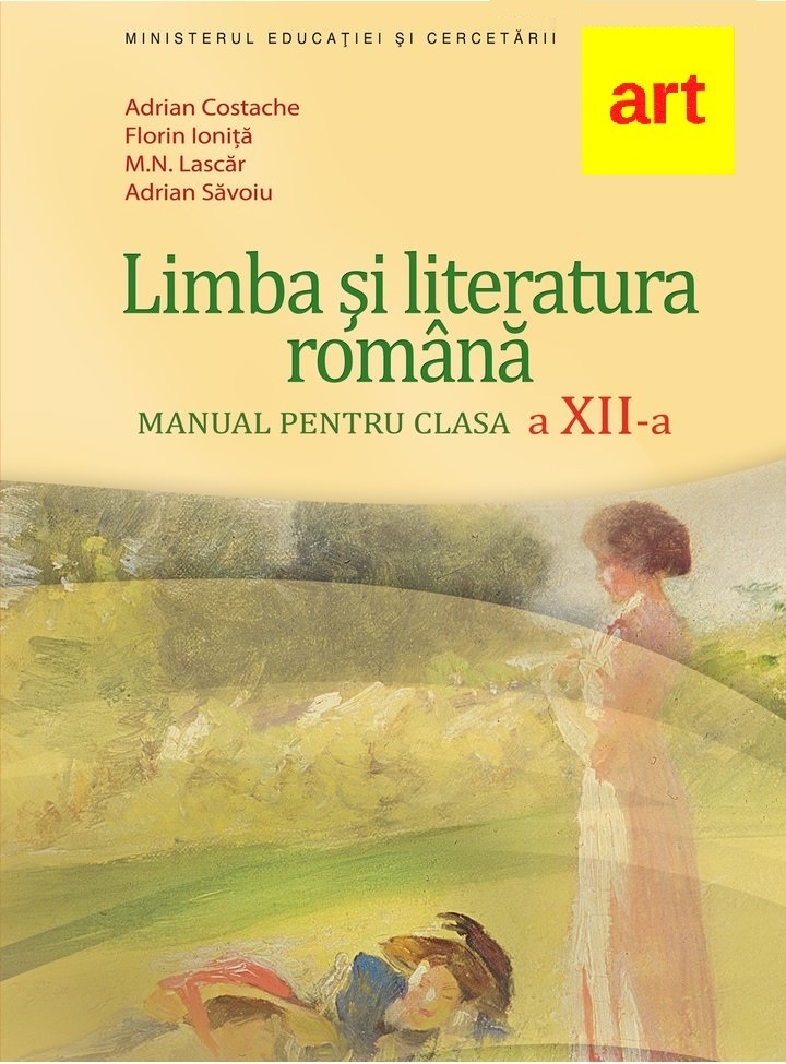 Limba si literatura romana - Clasa 12 - Manual - Florin Ionita, Adrian Costache