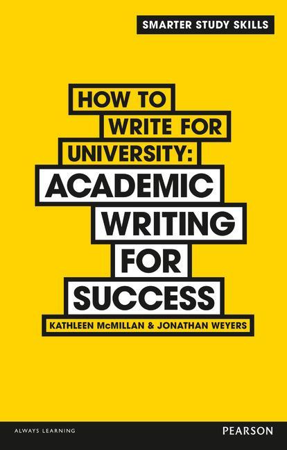 How to Write for University - Kathleen McMillan