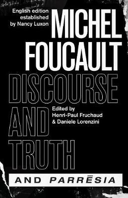 discourse and Truth and parresia - Michel Foucault