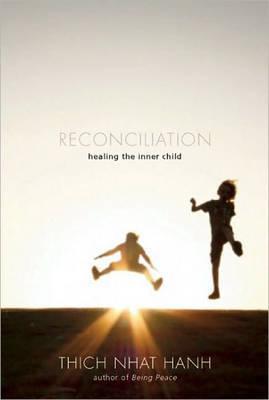 Reconciliation - Thich Nhat Hanh