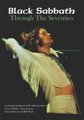 Black Sabbath Through The Seventies -  