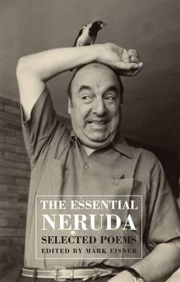 Essential Neruda - Pablo Neruda