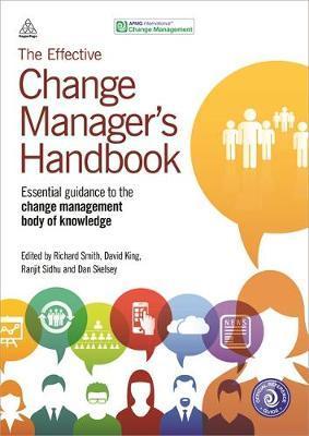 Effective Change Manager's Handbook - Richard Smith