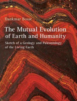 Mutual Evolution of Earth and Humanity - Dankmar Bosse