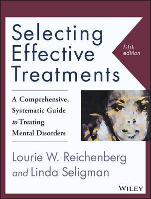 Selecting Effective Treatments - Lourie W Reichenberg