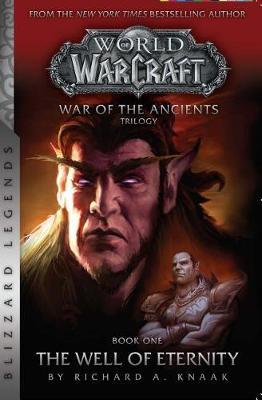 WarCraft: War of The Ancients Book one - Richard A Knaak