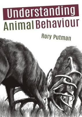 Understanding Animal Behaviour - Rory Putman
