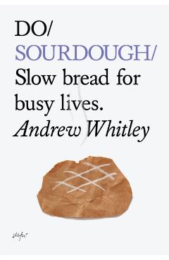 Do Sourdough - Andrew Whitley
