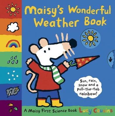 Maisy's Wonderful Weather Book - Lucy Cousins