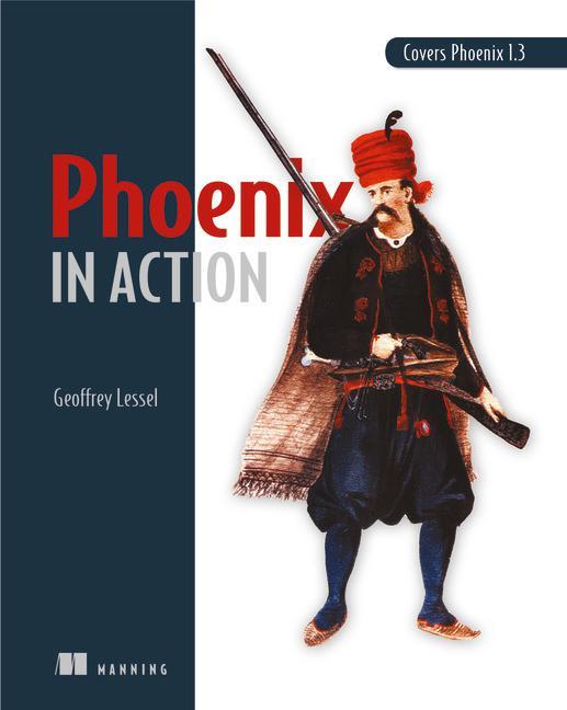 Phoenix in Action_p1 - Geoffrey Lessel