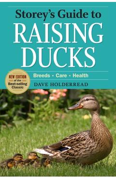 Storeys Guide to Raising Ducks - Dave Holderread