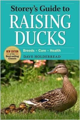 Storeys Guide to Raising Ducks - Dave Holderread