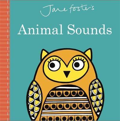 Jane Foster's Animal Sounds - Jane Foster