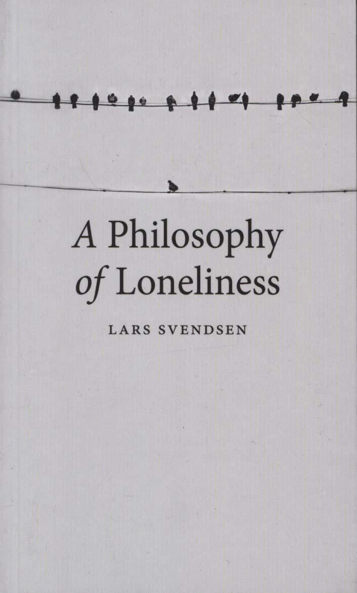 Philosophy of Loneliness - Lars Svendsen
