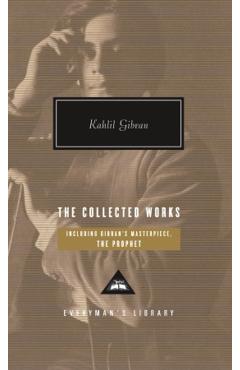 Collected Works of Kahlil Gibran - Kahlil Gibran