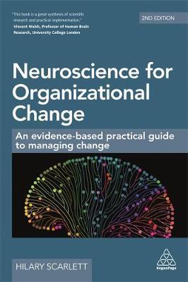 Neuroscience for Organizational Change - Hilary Scarlett