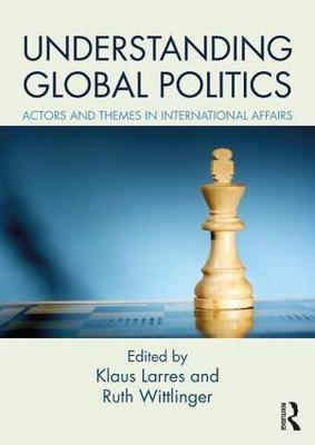 Understanding Global Politics - Klaus Larres
