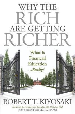 Why the Rich Are Getting Richer - Robert Kiyosaki