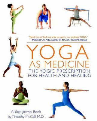 Yoga As Medicine - Timothy McCall