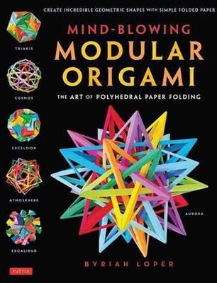 Mind-Blowing Modular Origami - Byriah Loper
