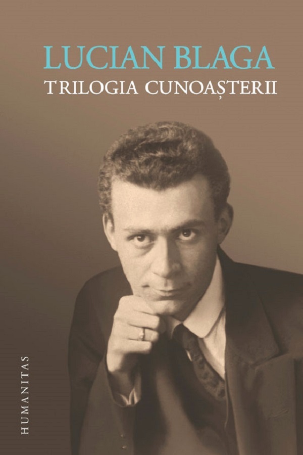 Trilogia cunoasterii - Lucian Blaga