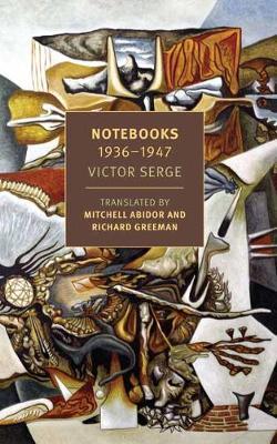 Notebooks: 1934-1947 - Victor Serge