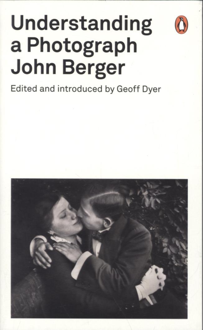 Understanding a Photograph - John Berger