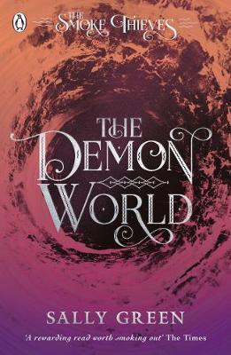 Demon World (The Smoke Thieves Book 2) - Sally Green