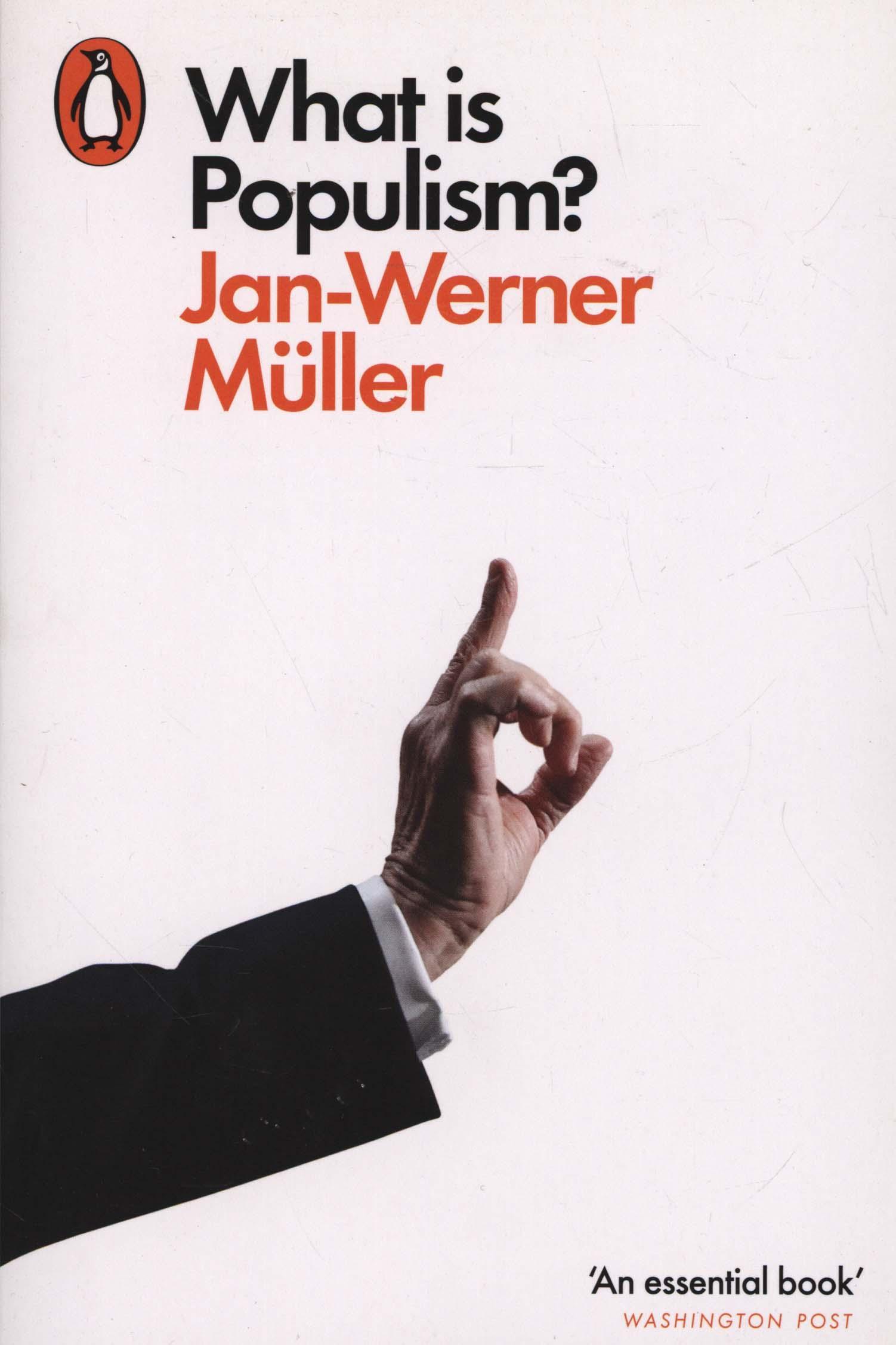 What Is Populism? - Jan Werner Muller