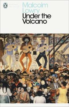 Poza produsului Under the Volcano - Malcolm Lowry