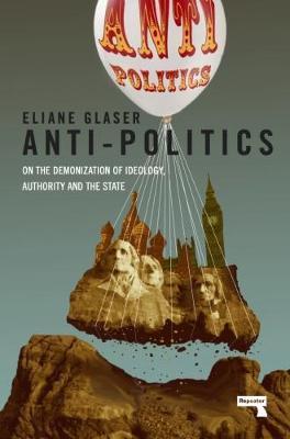 Anti-Politics - Elaine Glaser