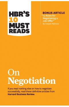 HBR's 10 Must Reads on Negotiation (with Bonus Article 15 R -