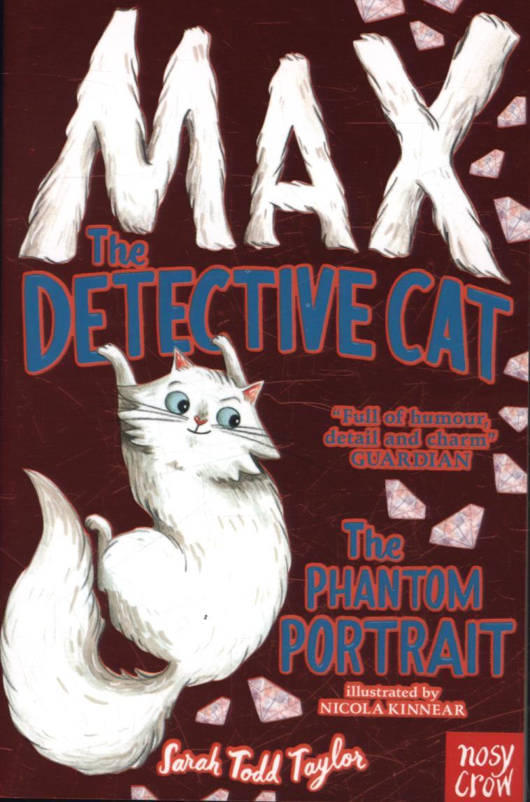 Max the Detective Cat: The Phantom Portrait - Sarah Todd Taylor