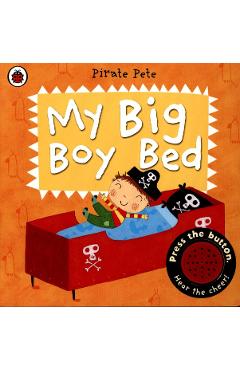 Coperta cărții 'My Big Boy Bed: A Pirate Pete book -'