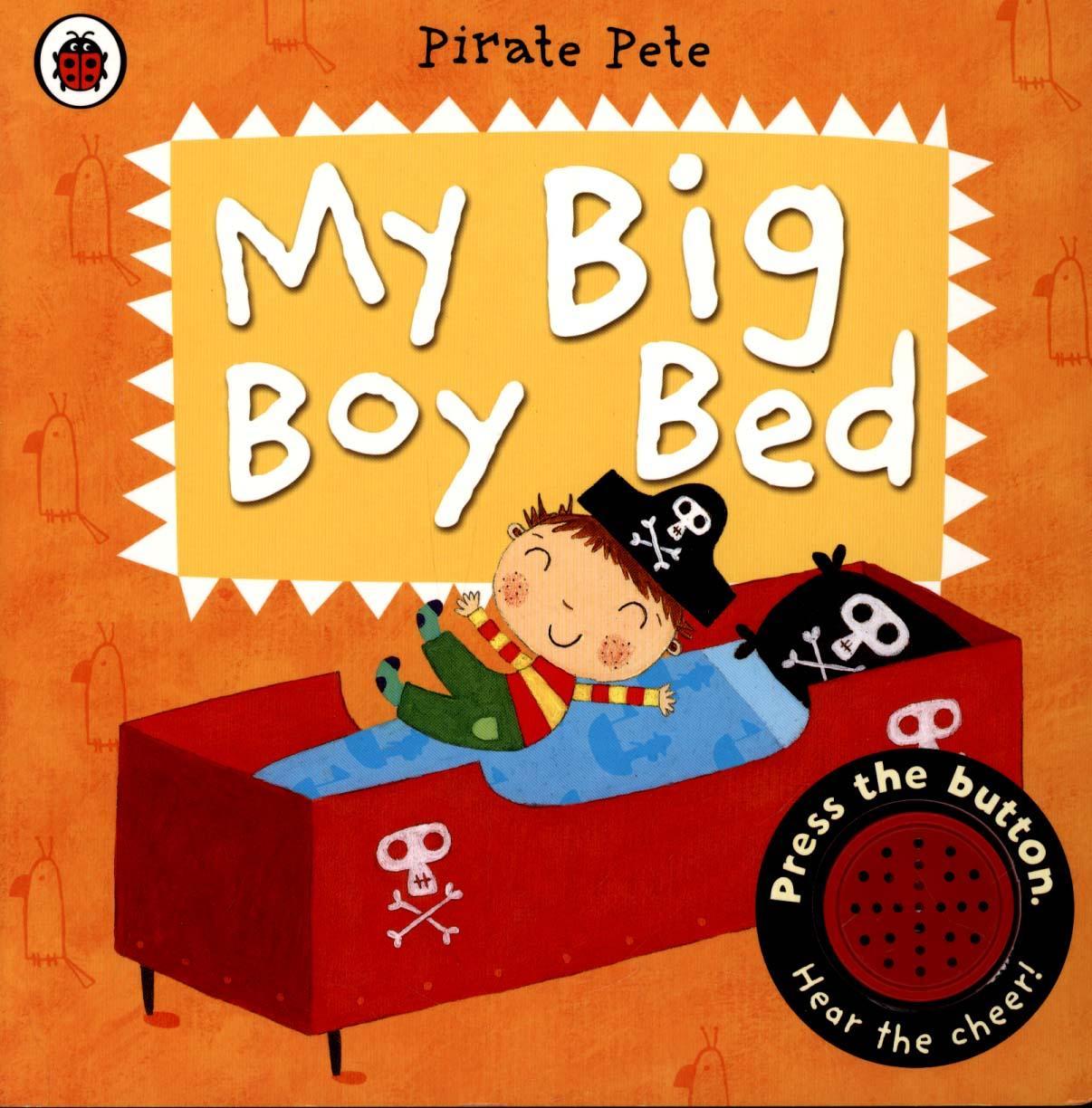 My Big Boy Bed: A Pirate Pete book -  