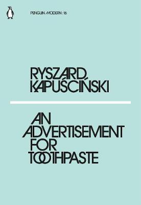Advertisement for Toothpaste - Ryszard Kapuscinski