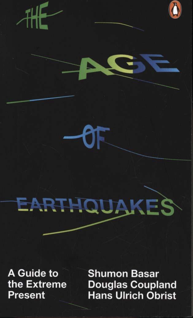 Age of Earthquakes - Shumon Basar