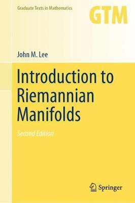 Introduction to Riemannian Manifolds - John M Lee