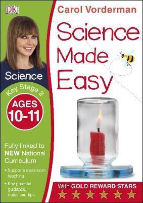 Science Made Easy Ages 10-11 Key Stage 2 - Carol Vorderman