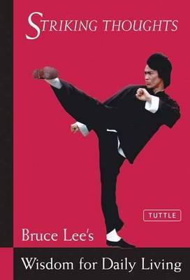 Bruce Lee Striking Thoughts - Bruce Lee