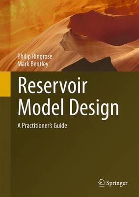 Reservoir Model Design - Philip Ringrose