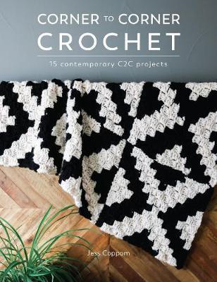 Corner to Corner Crochet - Jess Coppom