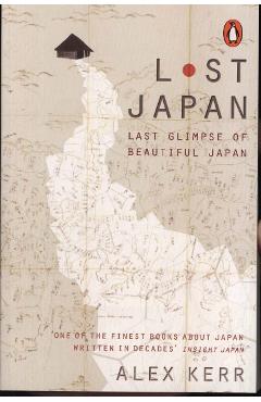 Poza produsului Lost Japan - Alex Kerr